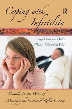 portada Coping with Infertility: Clinically Proven Ways of Managing the Emotional Roller Coaster