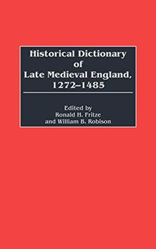 portada Historical Dictionary of Late Medieval England, 1272-1485 (en Inglés)