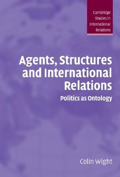 portada Agents, Structures and International Relations Hardback: Politics as Ontology (Cambridge Studies in International Relations) (in English)