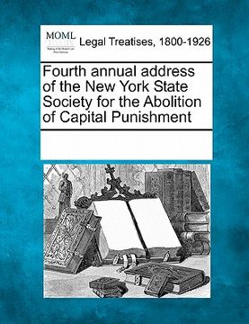 portada fourth annual address of the new york state society for the abolition of capital punishment (en Inglés)