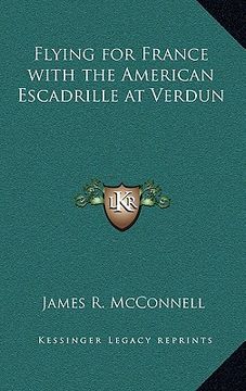 portada flying for france with the american escadrille at verdun (en Inglés)