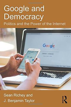 portada Google and Democracy: Politics and the Power of the Internet