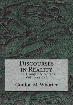 portada Discourses in Reality: The Complete Series Volumes 1-5 (en Inglés)