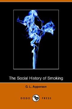portada the social history of smoking (dodo press)