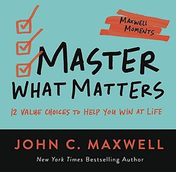 portada Master What Matters: 12 Value Choices to Help you win at Life (in English)
