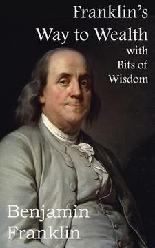 portada Franklin's Way to Wealth, with Selected Bits of Wisdom (en Inglés)