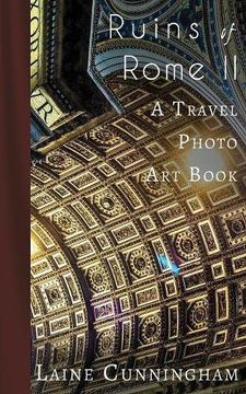 portada Ruins of Rome II: A Travel Photo Art Book