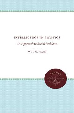 portada Intelligence In Politics: An Approach To Social Problems (en Inglés)
