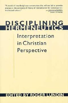 portada disciplining hermeneutics: interpretation in christian perspective (en Inglés)