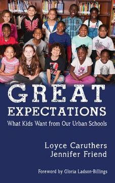 portada Great Expectations: What Kids Want From Our Urban Public Schools (HC)