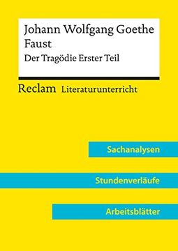 portada Johann Wolfgang Goethe: Faust i (Lehrerband): Reclam Literaturunterricht: Sachanalysen, Stundenverläufe, Arbeitsblätter (en Alemán)