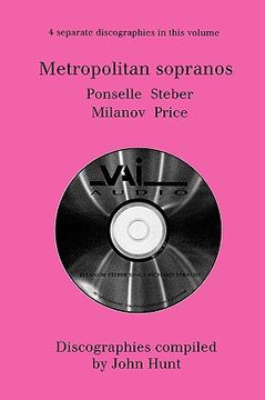 portada metropolitan sopranos. 4 discographies. rosa ponselle, eleanor steber, zinka milanov, leontyne price. [1997]. (en Inglés)