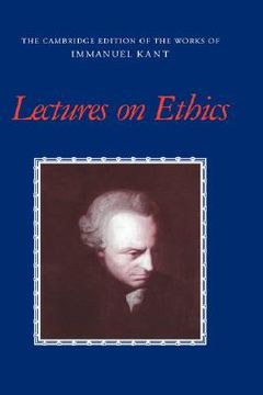 portada Lectures on Ethics Hardback (The Cambridge Edition of the Works of Immanuel Kant) (en Inglés)