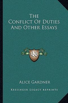 portada the conflict of duties and other essays (en Inglés)