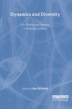 portada Dynamics and Diversity: Soil Fertility and Farming Livelihoods in Africa (en Inglés)