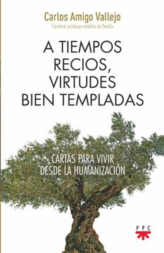 portada A Tiempos Recios, Virtudes Bien Templada (in Spanish)