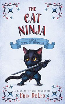portada The cat Ninja: And a Cabal of Shadows (a Fantastic Tails Adventure) (in English)