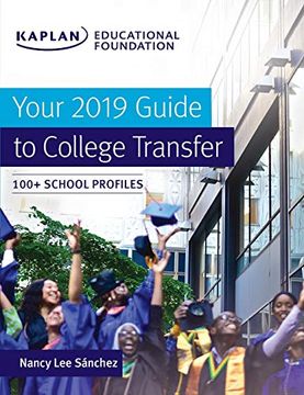 portada Your 2019 Guide to College Transfer: 100+ School Profiles (en Inglés)