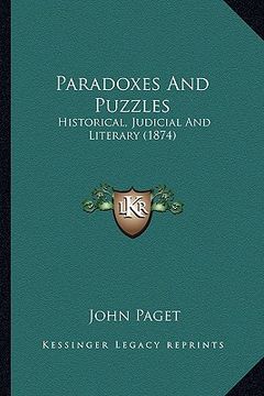 portada paradoxes and puzzles: historical, judicial and literary (1874) (en Inglés)