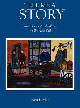 portada tell me a story: stories from a childhood in old new york (en Inglés)