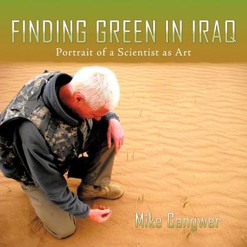 portada finding green in iraq: portrait of a scientist as art (en Inglés)