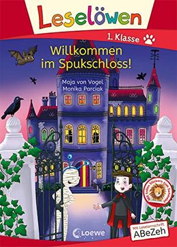 portada Leselöwen 1. Klasse - Willkommen im Spukschloss! Mit Leselernschrift Abezeh - Erstlesebuch für Kinder ab 6 Jahren (in German)