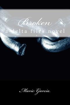 portada Broken: a delta files novel (in English)