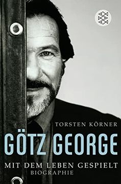 portada Götz George: Mit dem Leben Gespielt Biographie: Mit dem Leben Gespielt Biographie: (en Alemán)