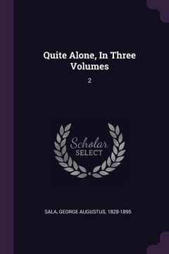 portada Quite Alone, In Three Volumes: 2 (in English)
