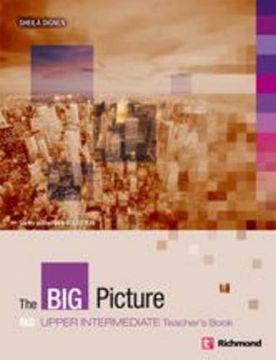 portada The big Picture b2+ Upper Intermediate Teacher's Book Richmnod - 9788466810661 (en Inglés)