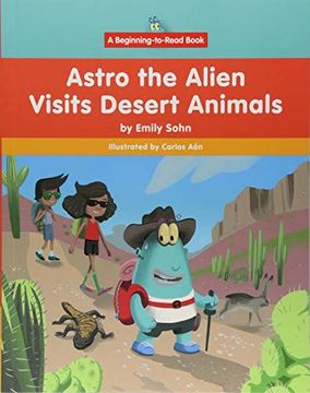 portada Astro the Alien Visits Desert Animals (Astro the Alien: Beginning-To-Read Book) (en Inglés)