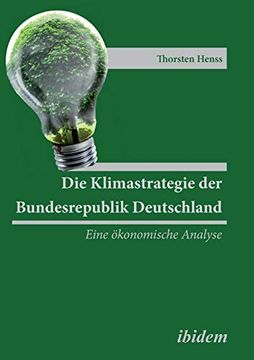 portada Die Klimastrategie der Bundesrepublik Deutschland. Eine Ökonomische Analyse (en Alemán)