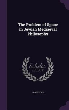 portada The Problem of Space in Jewish Mediaeval Philosophy (in English)