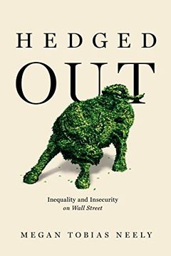 portada Hedged Out: Inequality and Insecurity on Wall Street (en Inglés)