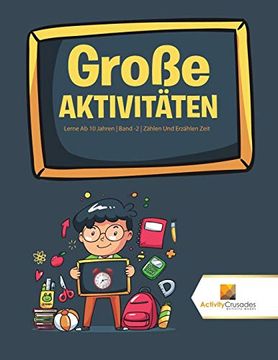 portada Große Aktivitäten: Lerne ab 10 Jahren | Band -2 | Zählen und Erzählen Zeit (en Alemán)