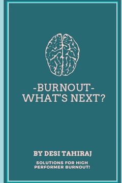 portada Burnout - What's Next?: Solutions for High-Performer Burnout