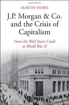 portada J. P. Morgan & co. And the Crisis of Capitalism: From the Wall Street Crash to World war ii (en Inglés)