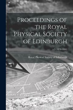 portada Proceedings of the Royal Physical Society of Edinburgh; v.5 (1878-1880) (en Inglés)