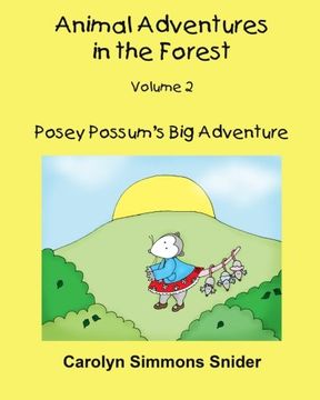 portada Posey Possum's Big Adventure (Animal Adventures in the Forest) (Volume 2)