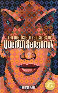 portada The Despicable Fantasies of Quentin Sergenov (en Inglés)