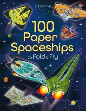 portada 100 Paper Spaceships to Fold and Fly