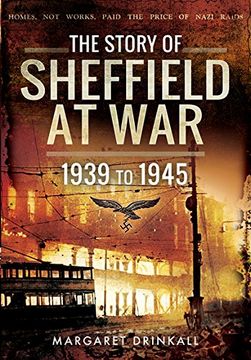 portada The Story of Sheffield at War (en Inglés)