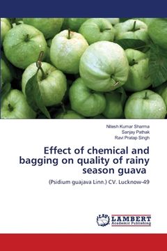 portada Effect of chemical and bagging on quality of rainy season guava (in English)