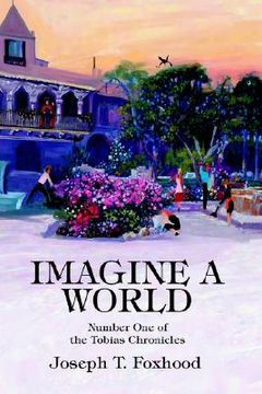 portada imagine a world: number one of the tobias chronicles (in English)