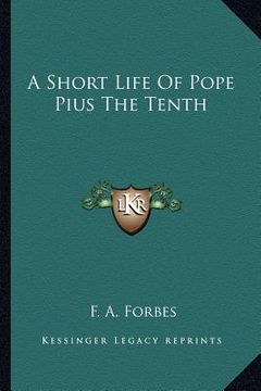 portada a short life of pope pius the tenth (in English)
