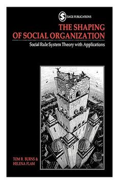 portada the shaping of social organization: social rule system theory with applications