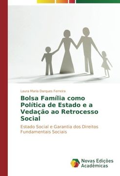 portada Bolsa Família como Política de Estado e a Vedação ao Retrocesso Social: Estado Social e Garantia dos Direitos Fundamentais Sociais (Portuguese Edition)