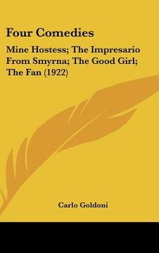 portada four comedies: mine hostess; the impresario from smyrna; the good girl; the fan (1922) (in English)