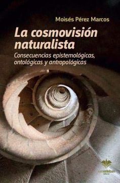 portada La Cosmovisión Naturalista (in Spanish)