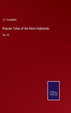 portada Popular Tales of the West Highlands: Vol. IV (in English)